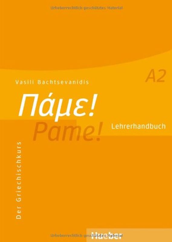 Pame! A2. Der Griechischkurs / Lehrerhandbuch
