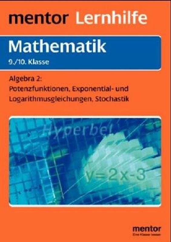 Algebra für die 9./10. Klasse. Höhere Funktionen und Gleichungen