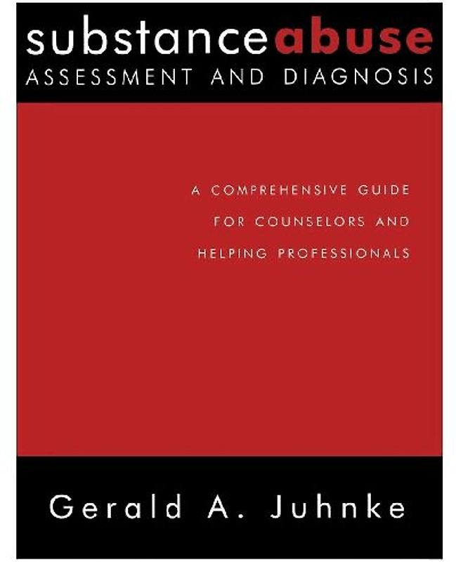 Substance Abuse Assessment and Diagnosis