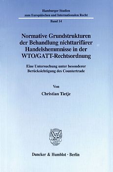 Normative Grundstrukturen der Behandlung nichttarifärer Handelshemmnisse in der WTO-GATT-Rechtsordnung.