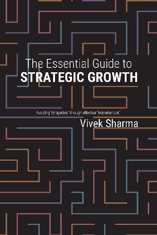 The Essential Guide to Strategic Growth