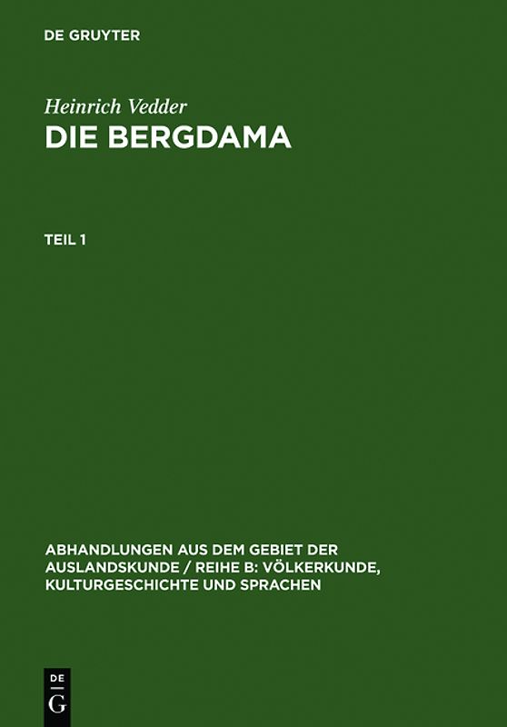 Heinrich Vedder: Die Bergdama / Heinrich Vedder: Die Bergdama. Teil 1