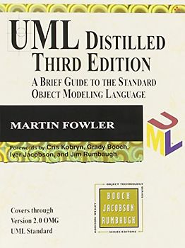 UML Distilled: A Brief Guide to the Standard Object Modeling Languange (Addison-Wesley Object Technology Series) - Martin Fowler