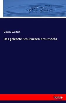 Das gelehrte Schulwesen Kreuznachs