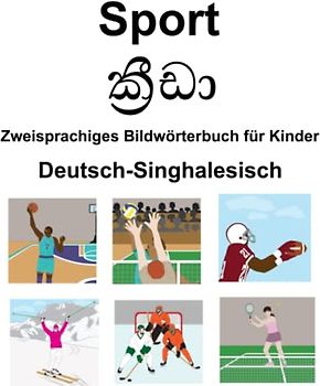 Deutsch-Singhalesisch Sport / ක්රීඩා Zweisprachiges Bildwörterbuch für Kinder