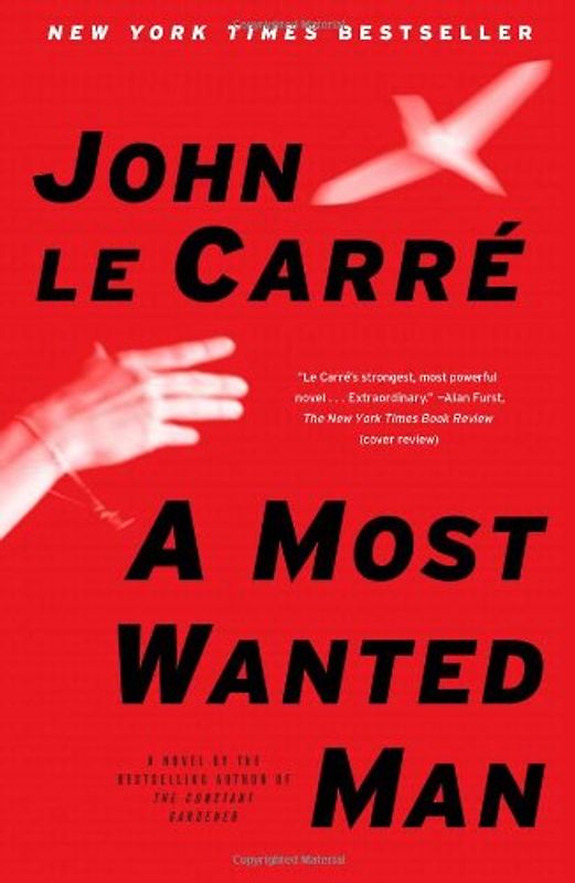 A Most Wanted Man: A Novel - John le Carre