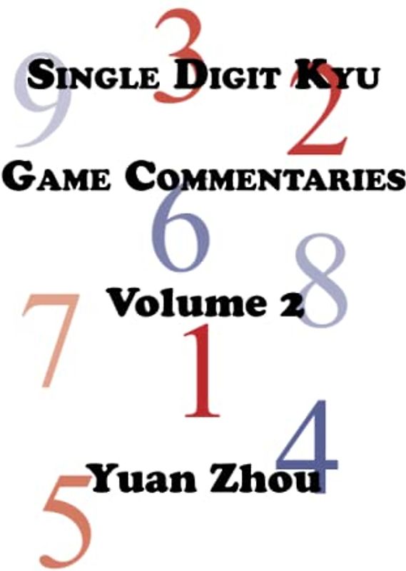 Single Digit Kyu Game Commentaries Volume Two