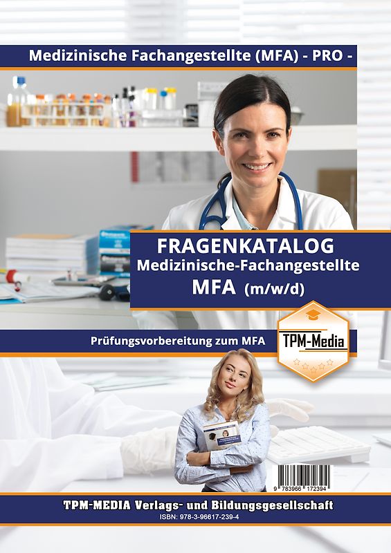 Medizinische Fachangestellte (MFA) (m/w/d) - Fragenkatalog mit über 3300 Lern-/Prüfungsfragen (Buch-/Printversion)