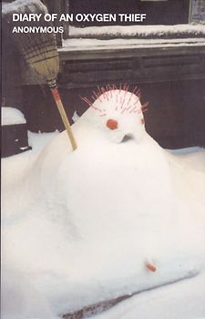 Diary of an Oxygen Thief - Anonymous [Paperback]