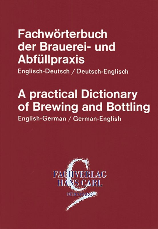 Fachwörterbuch der Brauerei- und Abfüllpraxis Englisch-Deutsch / Deutsch-Englisch