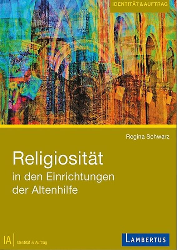 Religiosität in den Einrichtungen der Altenhilfe