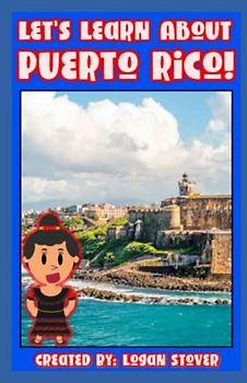 Let’s Learn About Puerto Rico!: A history book for children, kids, and young adults. (Kid History, Band 23)