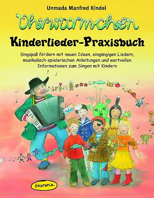 Ohrwürmchen - Kinderlieder-Praxisbuch