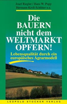 Die Bauern nicht dem Weltmarkt opfern!