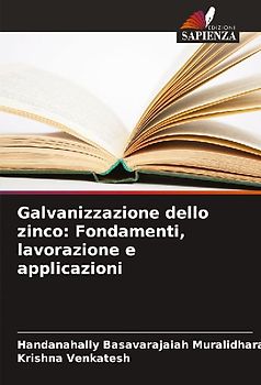 Galvanizzazione dello zinco: Fondamenti, lavorazione e applicazioni