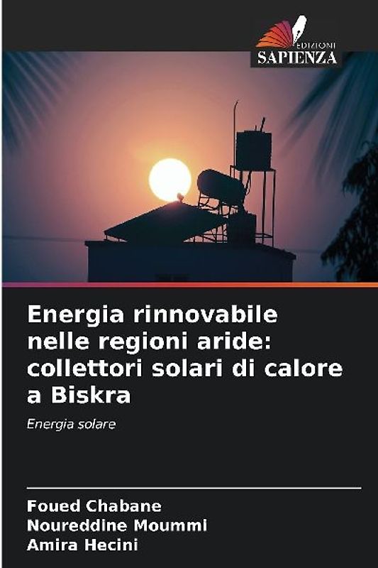 Energia rinnovabile nelle regioni aride: collettori solari di calore a Biskra