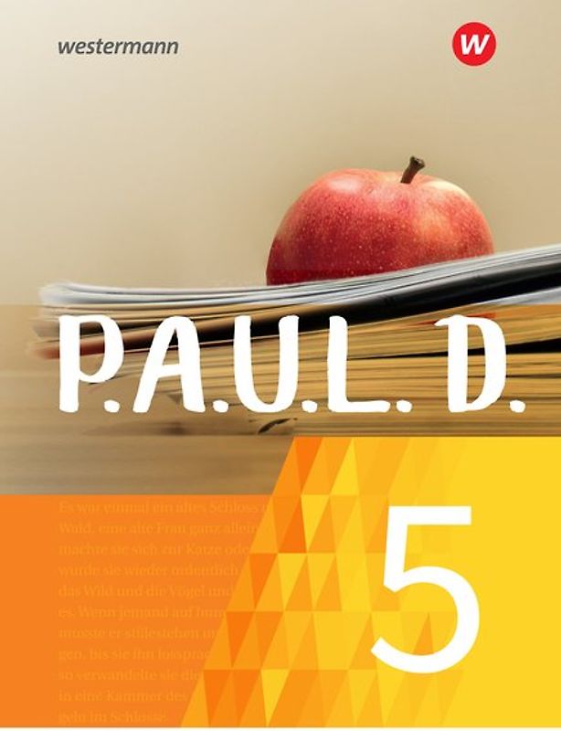 P.A.U.L. D. - Persönliches Arbeits- und Lesebuch Deutsch - Für Gymnasien und Gesamtschulen - Neubearbeitung