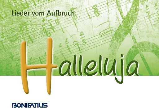 Halleluja - Lieder vom Aufbruch