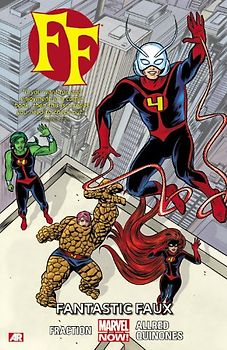 FF - Volume 1: Fantastic Faux (Marvel Now) (Fantastic Four (Marvel Paperback)) - Fraction, Matt