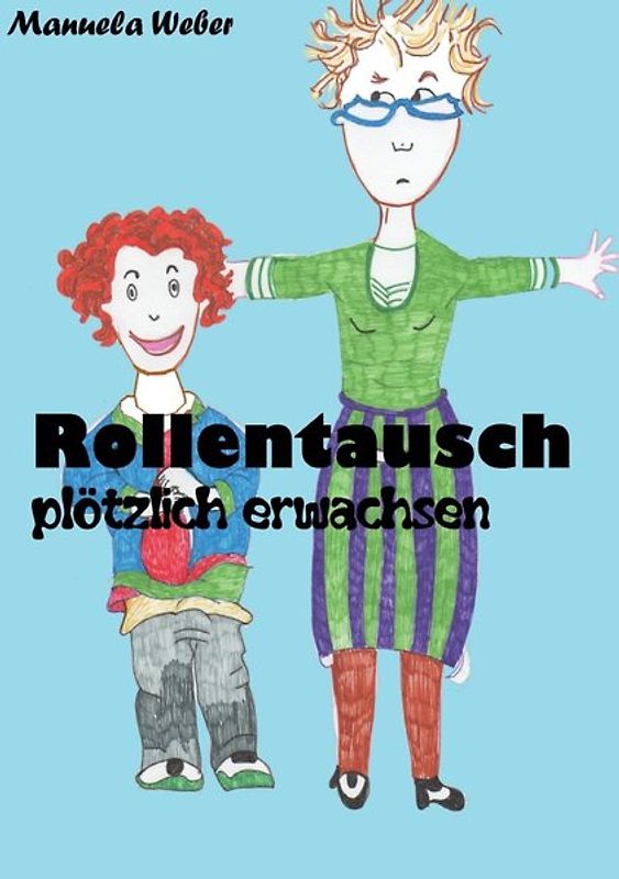 Rollentausch Plötzlich erwachsen