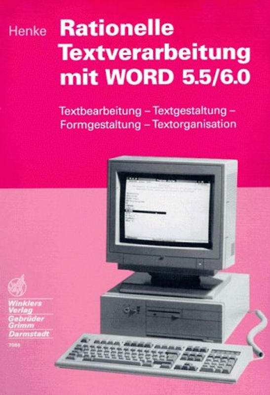 Rationelle Textverarbeitung. Mit WORD 5.5/6.0