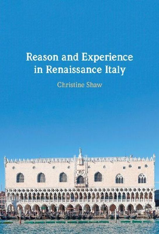 Reason and Experience in Renaissance Italy