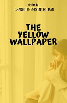 The Yellow Wallpaper