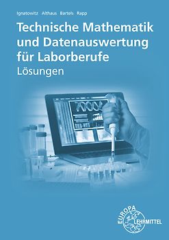 Lösungen zu 71713 Techn. Mathematik und Datenauswertung Laborberufe