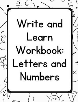 Write and Learn Workbook: Letters and Numbers
