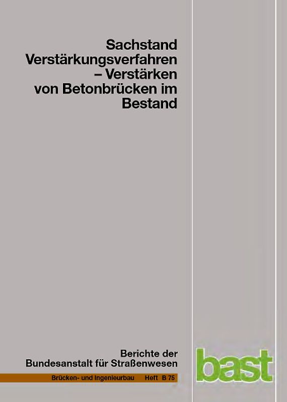 Sachstand Verstärkungsverfahren - Verstärken von Betonbrücken im Bestand