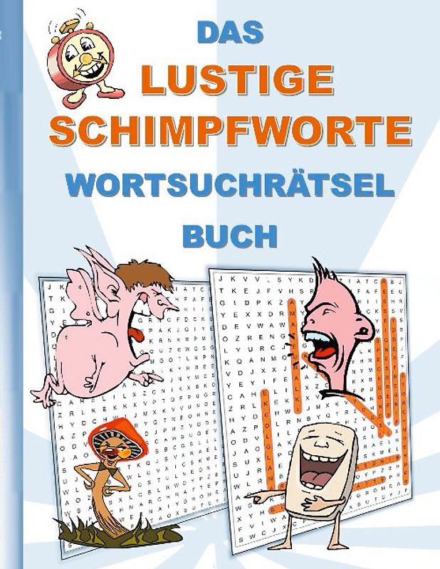 DAS LUSTIGE SCHIMPFWORTE WORTSUCHRÄTSEL BUCH