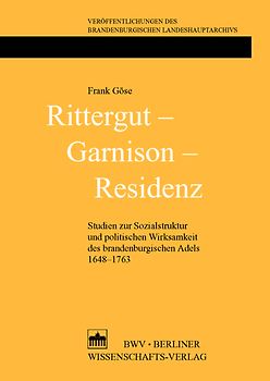 Rittergut – Garnison – Residenz