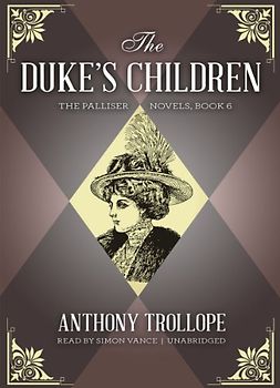 The Duke's Children (Palliser, Band 6)