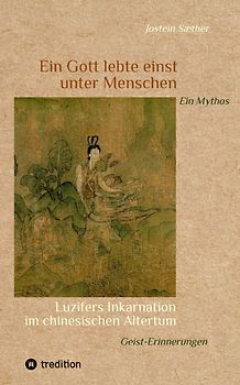 Ein Gott lebte einst unter Menschen - Ein Mythos