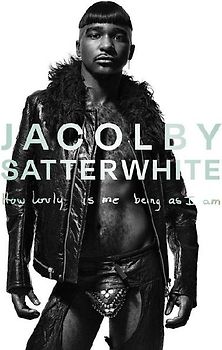 Jacolby Satterwhite: How Lovly Is Me Being as I Am