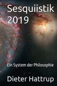 Sesquiistik 2019: Ein System der Philosophie