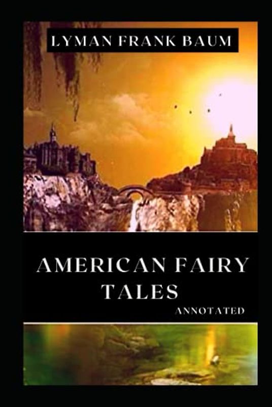 American Fairy Tales Annotated
