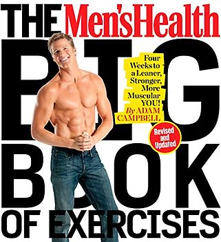 The Men's Health Big Book of Exercises