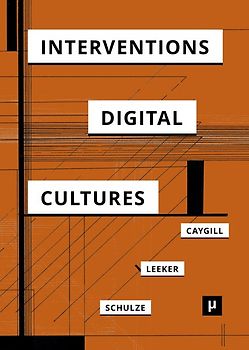 Interventions in Digital Cultures