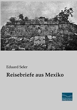 Reisebriefe aus Mexiko