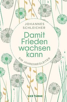 Damit Frieden wachsen kann