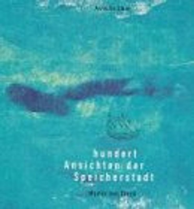 100 Ansichten der Speicherstadt