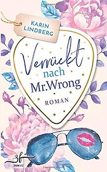 Verrückt nach Mr. Wrong