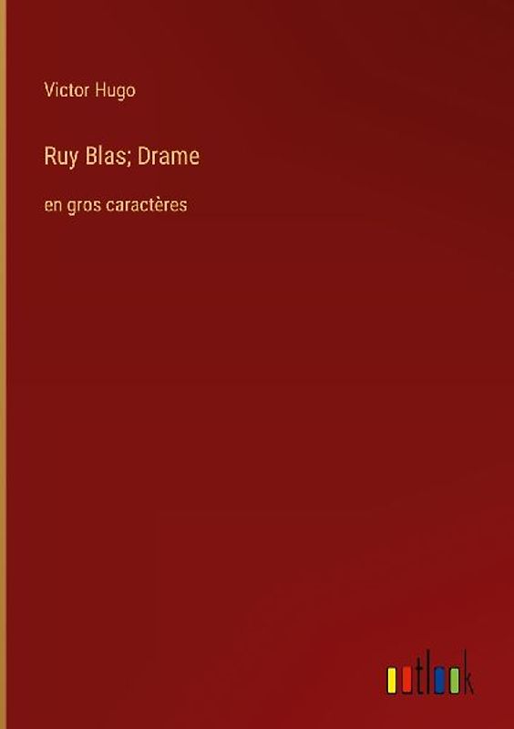 Ruy Blas; Drame