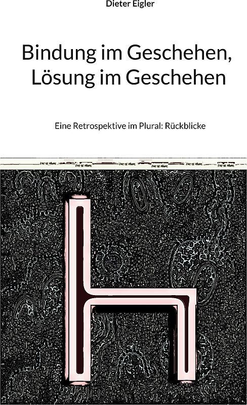 Bindung im Geschehen, Lösung im Geschehen