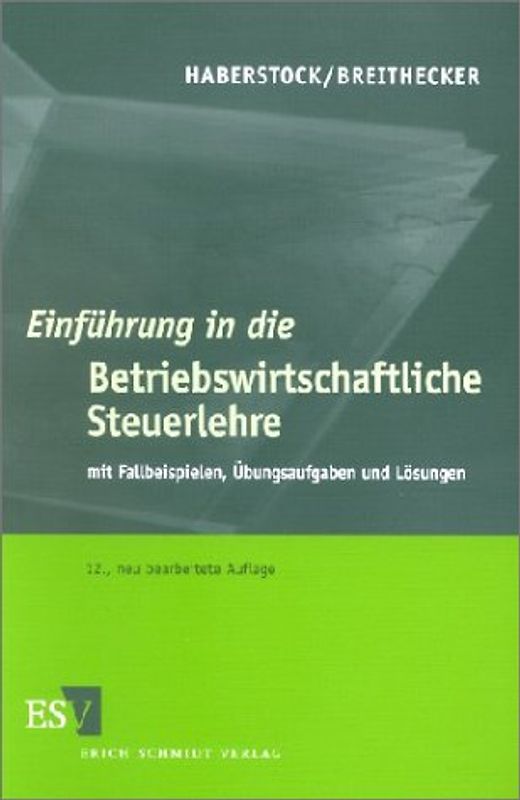 Einführung in die Betriebswirtschaftliche Steuerlehre