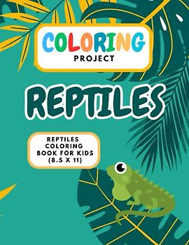 COLORING PROJECT-Reptiles: Activity book Pre-k Kindergarten . Big size birthday present for kids 3-6 years old