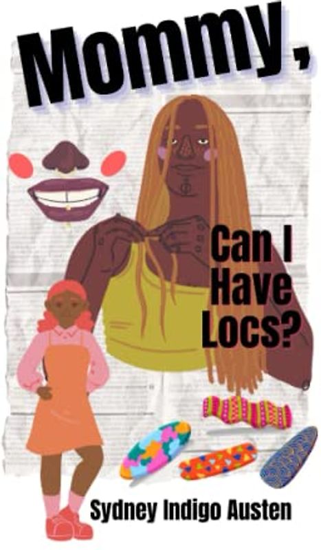 Mommy, Can I Have Locs?