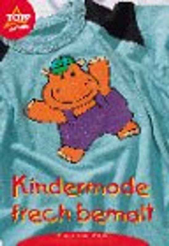 Kindermode frech bemalt. Malen, abziehen, aufbügeln. Textilfarbe einfach wie Windowcolor. Kinderkleidung.