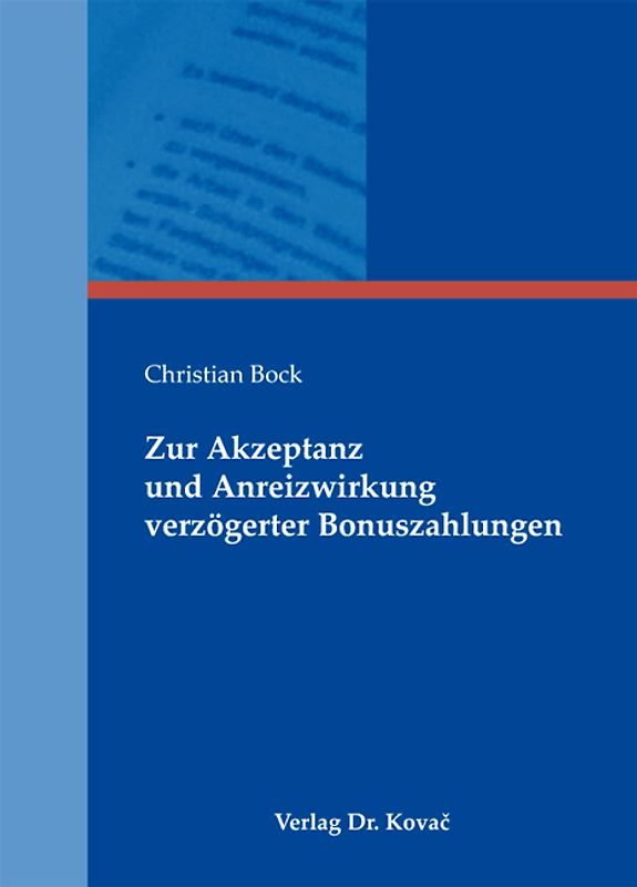 Zur Akzeptanz und Anreizwirkung verzögerter Bonuszahlungen
